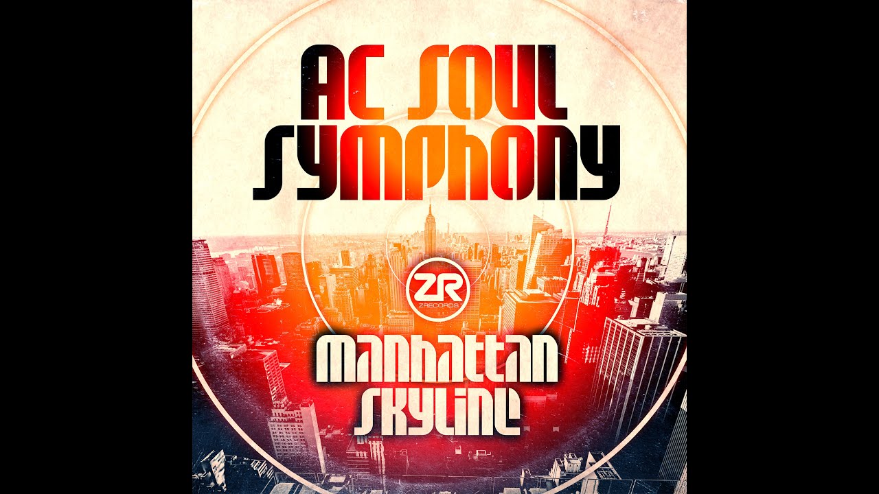 AC Soul Symphony &ndash; Manhattan Skyline (JN Spirit Of &rsquo;77 Mix)