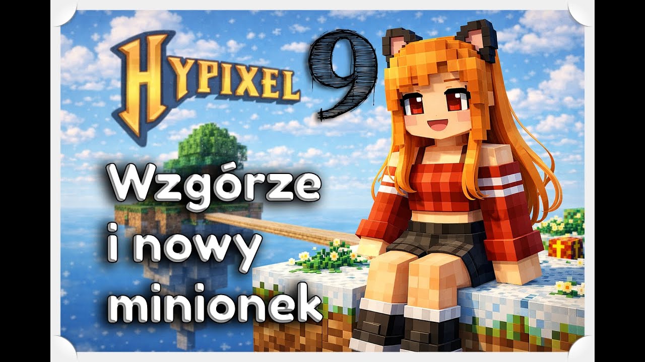 Hypixel: Prace we wzgórzu i nowy minionek/9 [Minecraft]