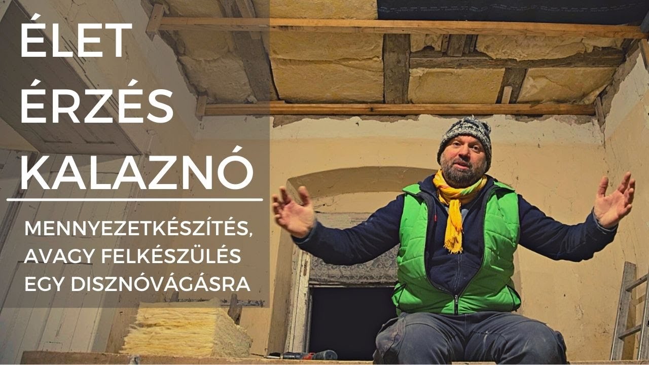 Élet. Érzés. Kalaznó! - Mennyezetkészítés, avagy felkészülés egy disznóvágásra