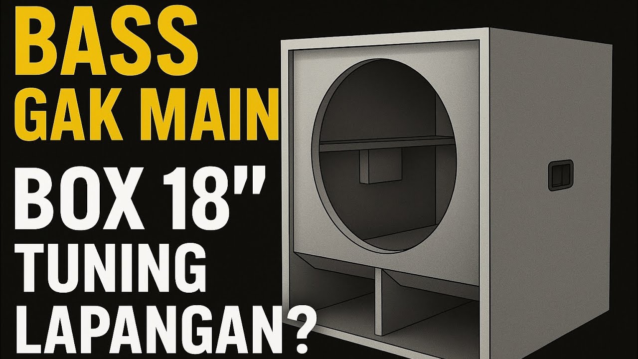 Desain Box 18&rdquo; Ini Gak Main-Main &ndash; Tembus Jauh di Outdoor!
