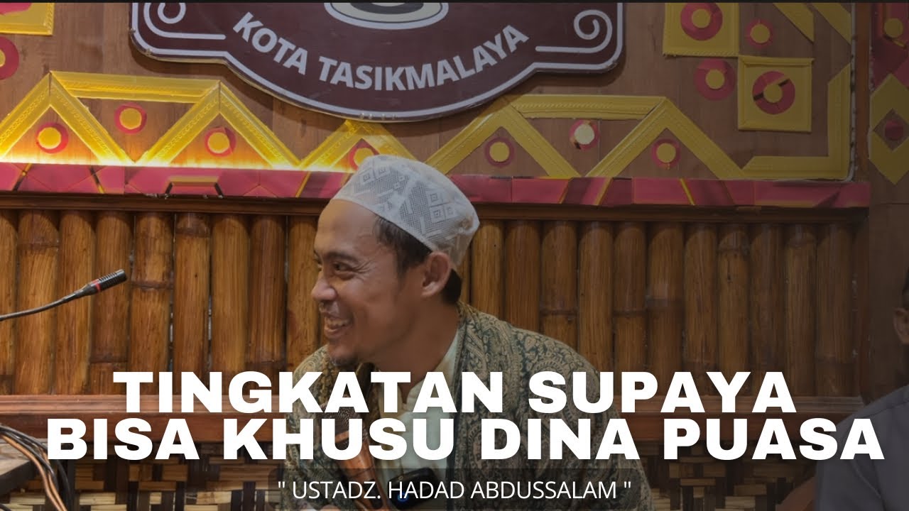 TINGKATAN KHUSU DINA IBADAH PUASA | KITAB NASHOIHUL IBAD ustadz hadad abdussalam