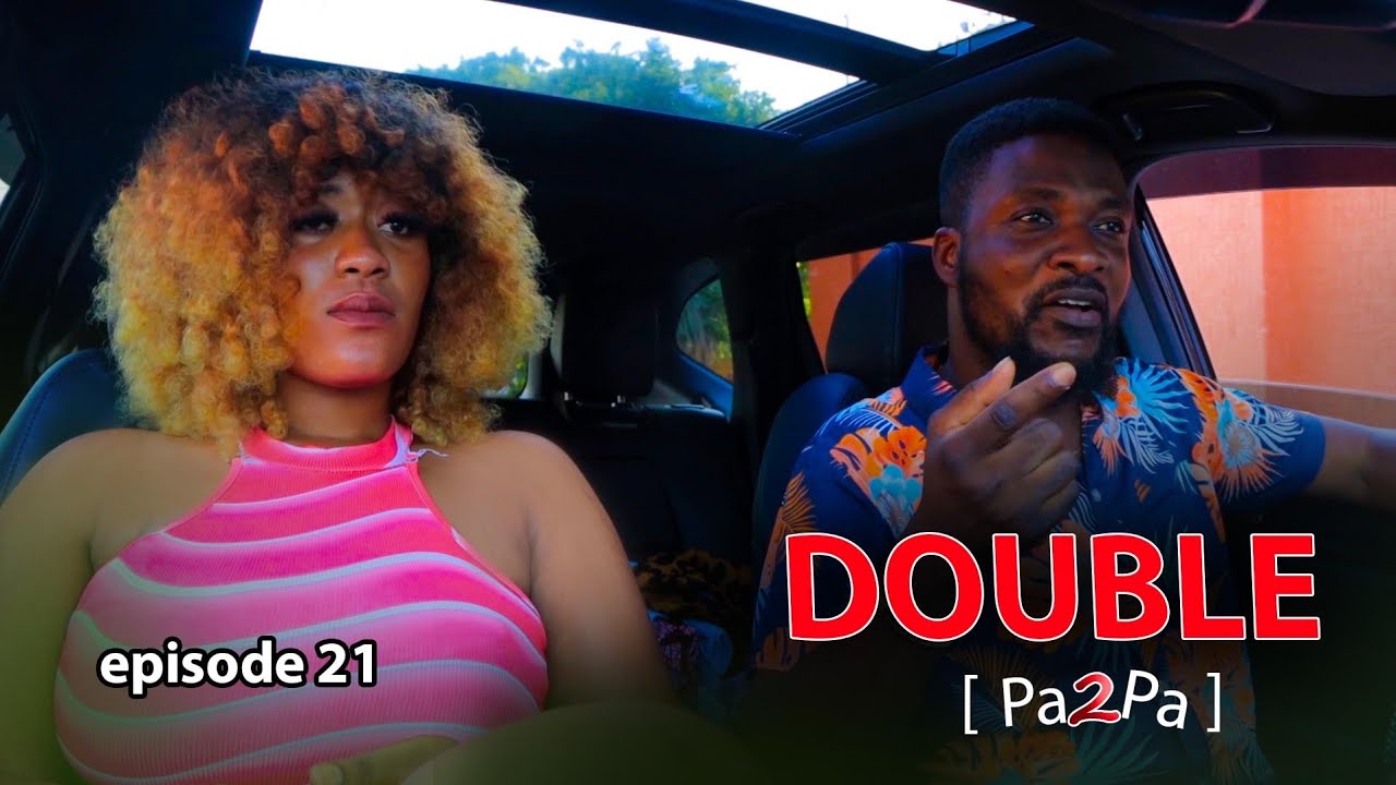 DOUBLE (pa 2 pa ) ep 21 awura ama, pantan, sobolo, efo, vyrus, beyonce, swaga, venza