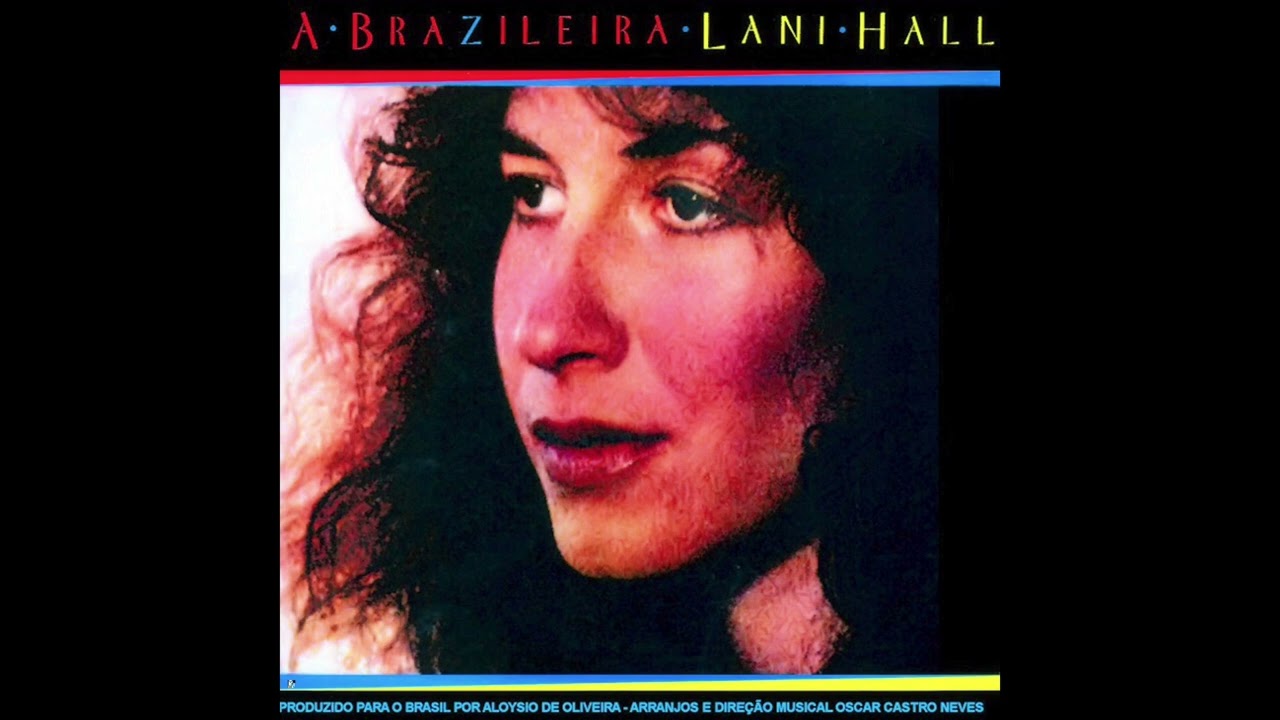 A Brazileira * Lani Hall * 1981