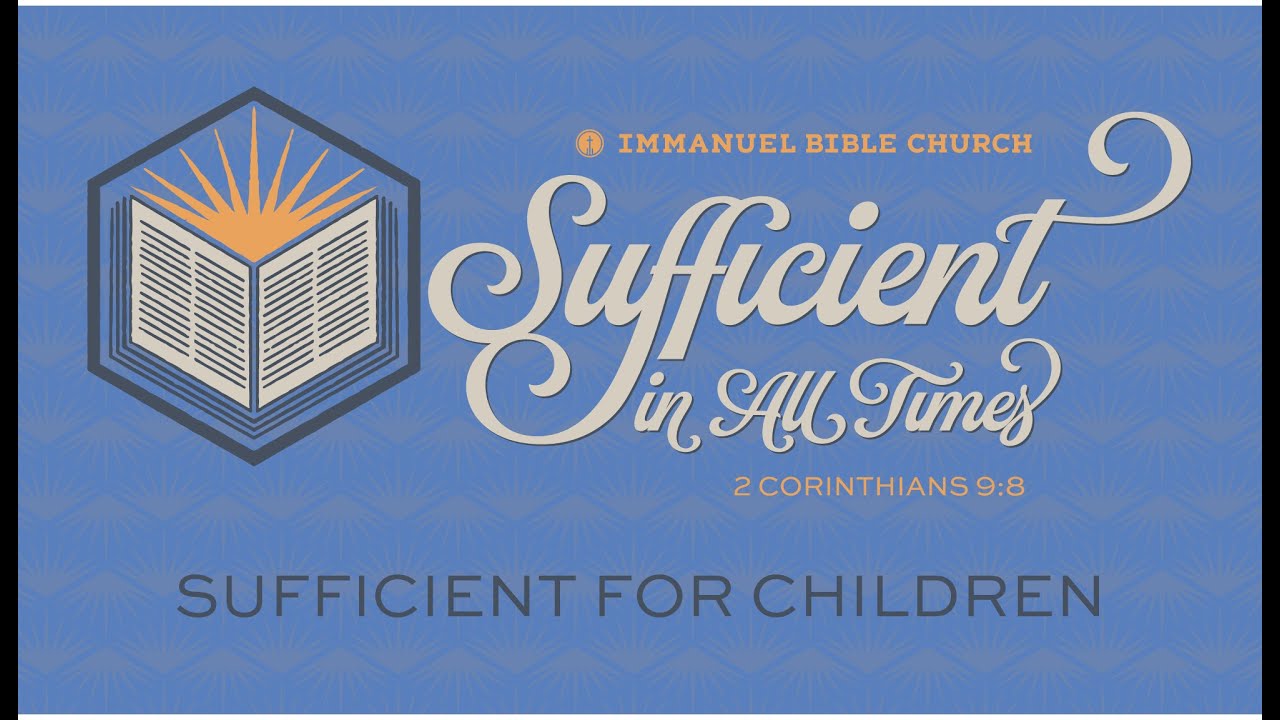 Sufficient in All Times - Children