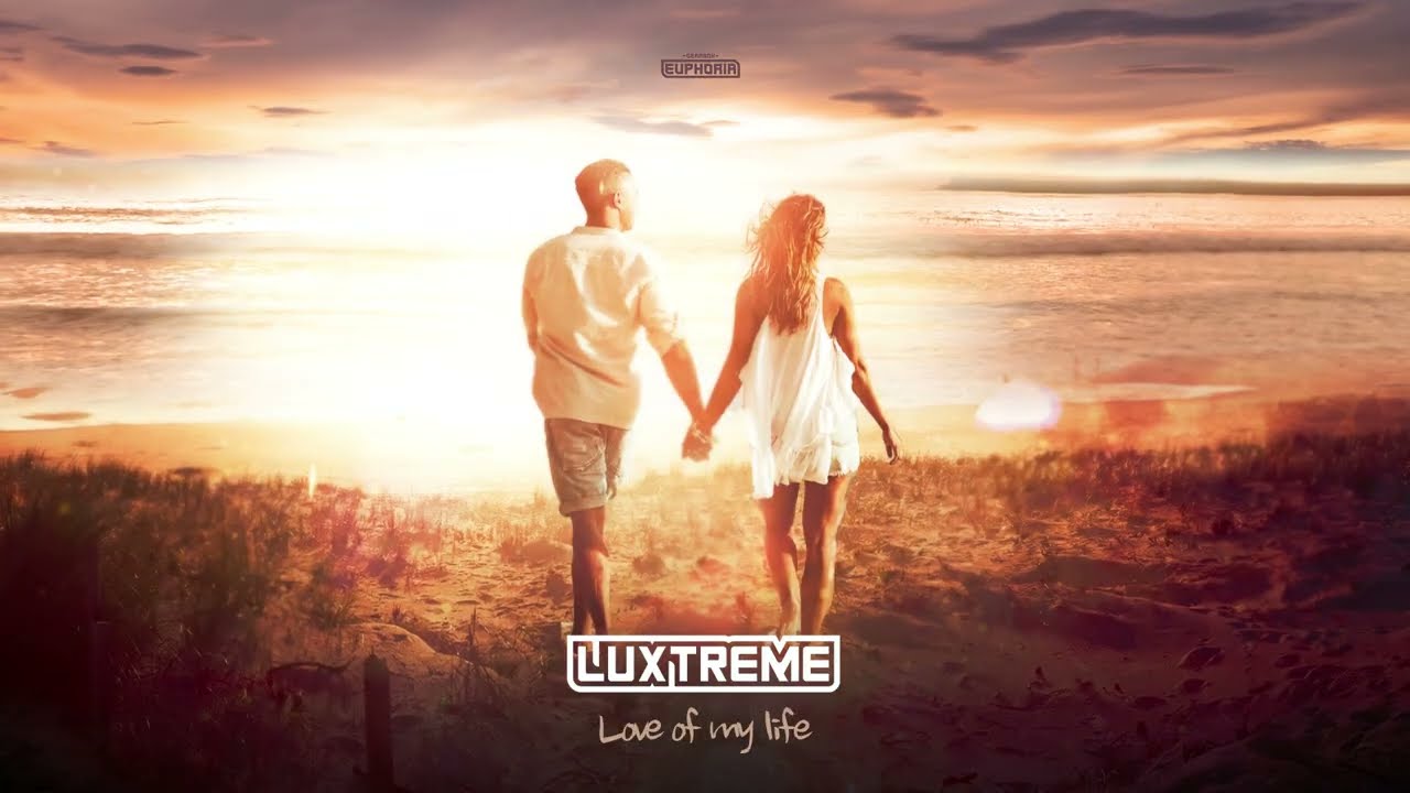 Luxtreme - Love Of My Life (Official Audio)