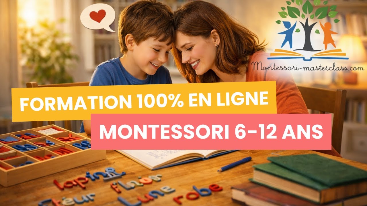 Montessori Master Class Formation 6-12 ans en ligne