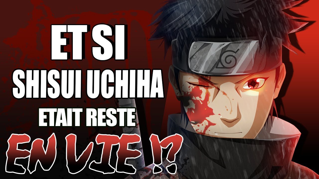 ET SI SHISUI UCHIHA ÉTAIT RESTÉ EN VIE ! 🍥 | NARUTO