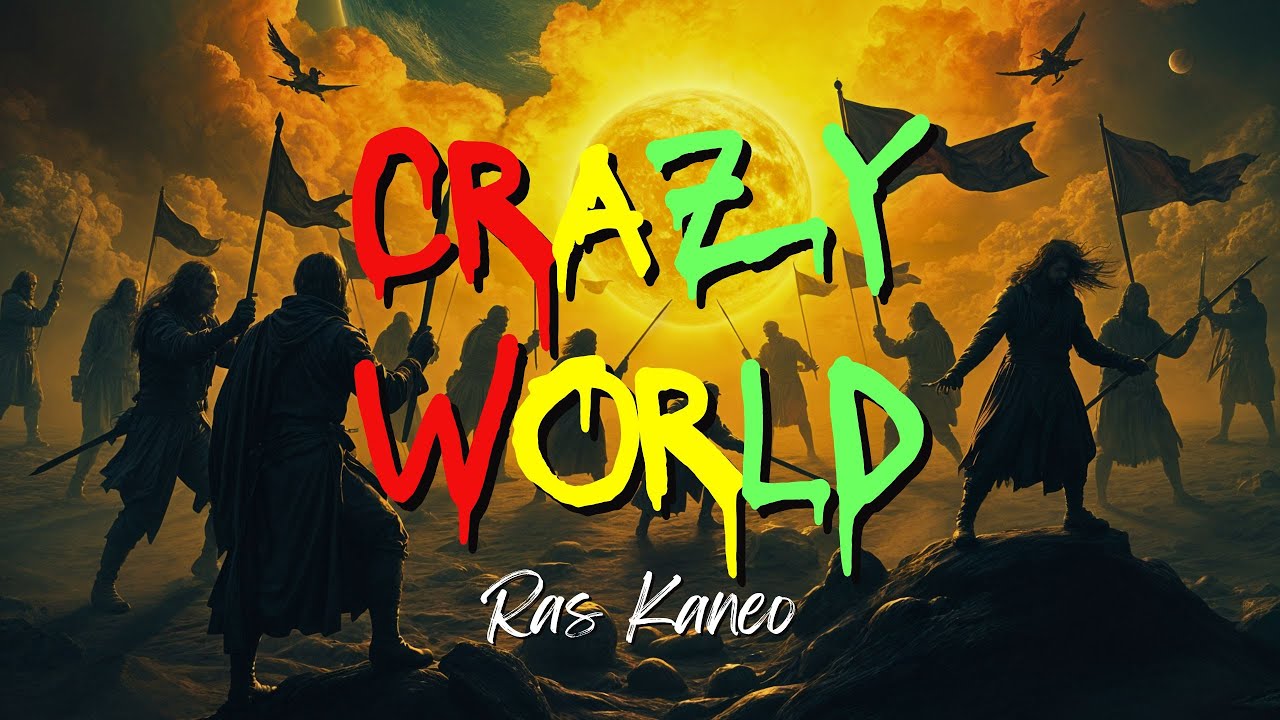 Ras Kaneo - Crazy World [Official Audio]
