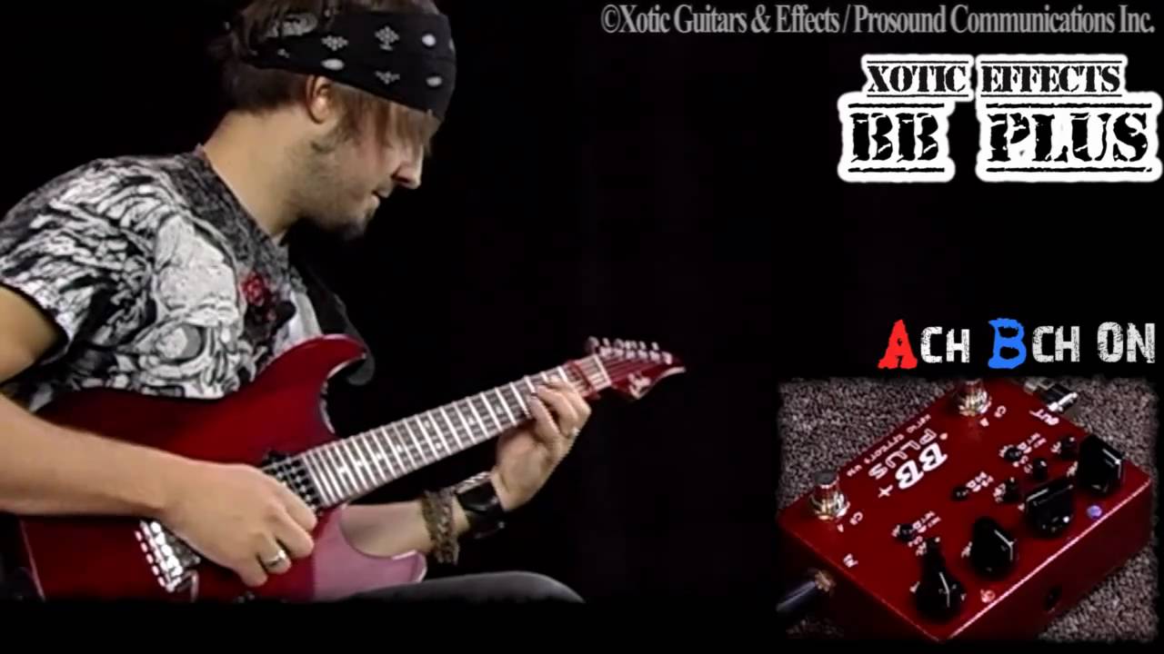 ANDY WOOD with Xotic Effects BB Plus