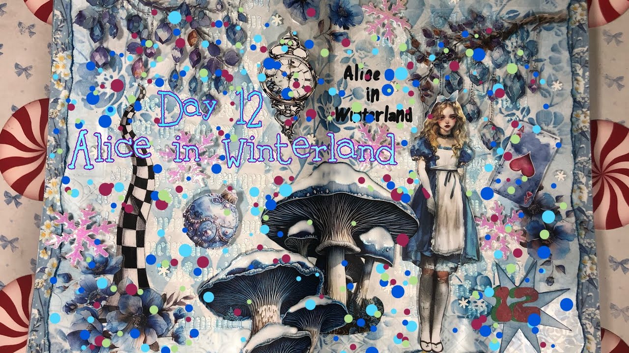 Alice in Winterland🍄❄️✨ Day 12/Christmas Scrapbook ASMR
