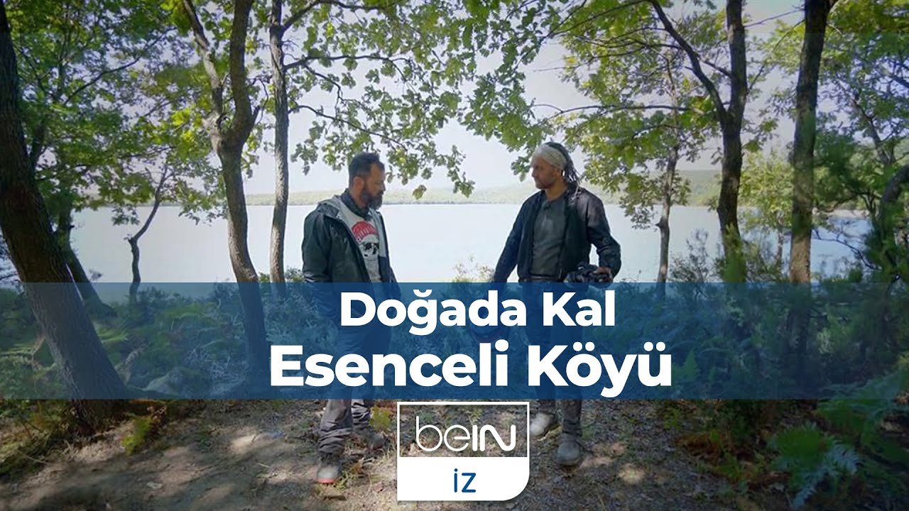 Doğada Kal 1. Bölüm: Esenceli Köyü