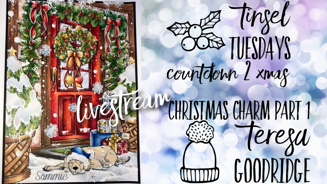 LIVESTREAM| Tinsel Tuesdays| Countdown2Xmas - Teresa Goodridge Pt.1