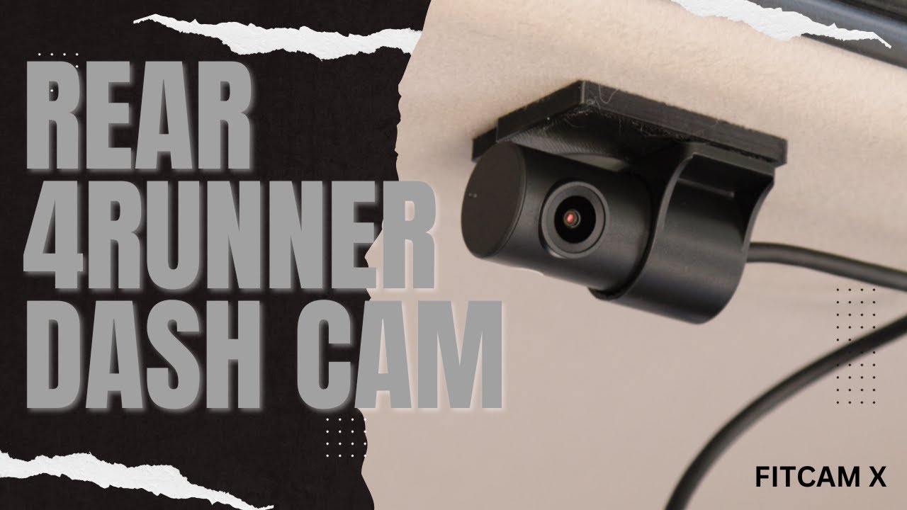 Rear 4Runner Dash Camera - FITCAM X 