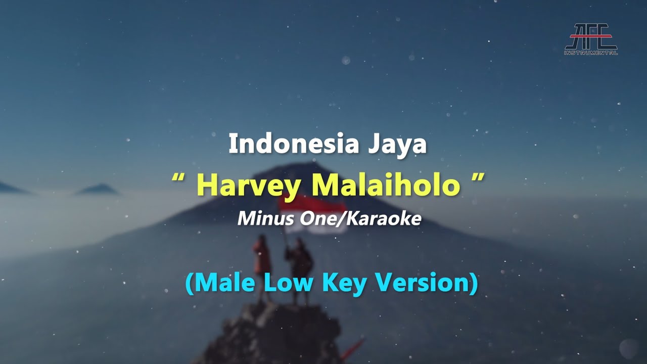 Indonesia Jaya - Harvey Malaiholo | Karaoke - Piano (Male Low Key/Nada Pria Rendah)