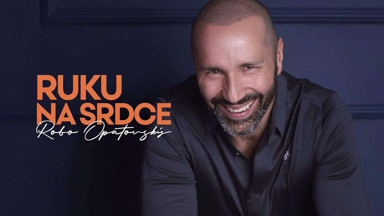 Robo Opatovsky - Ruku na srdce (Lyric Video)