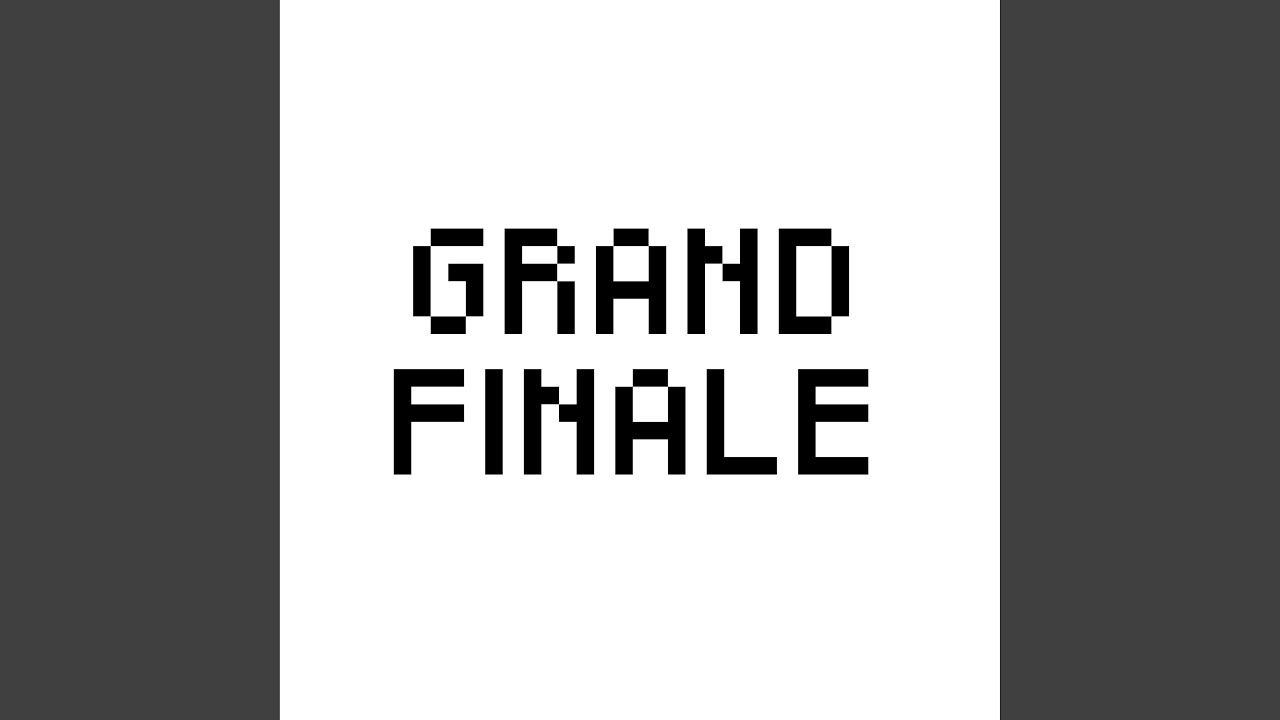 Grand Finale