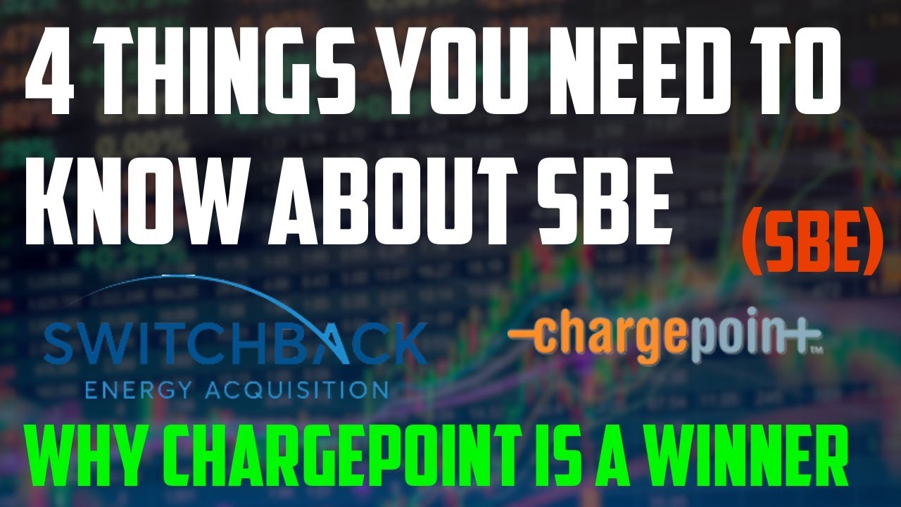 4 reasons why SBE / Chargepoint is the most exciting EV stock | Switchback SPAC analysis charging
