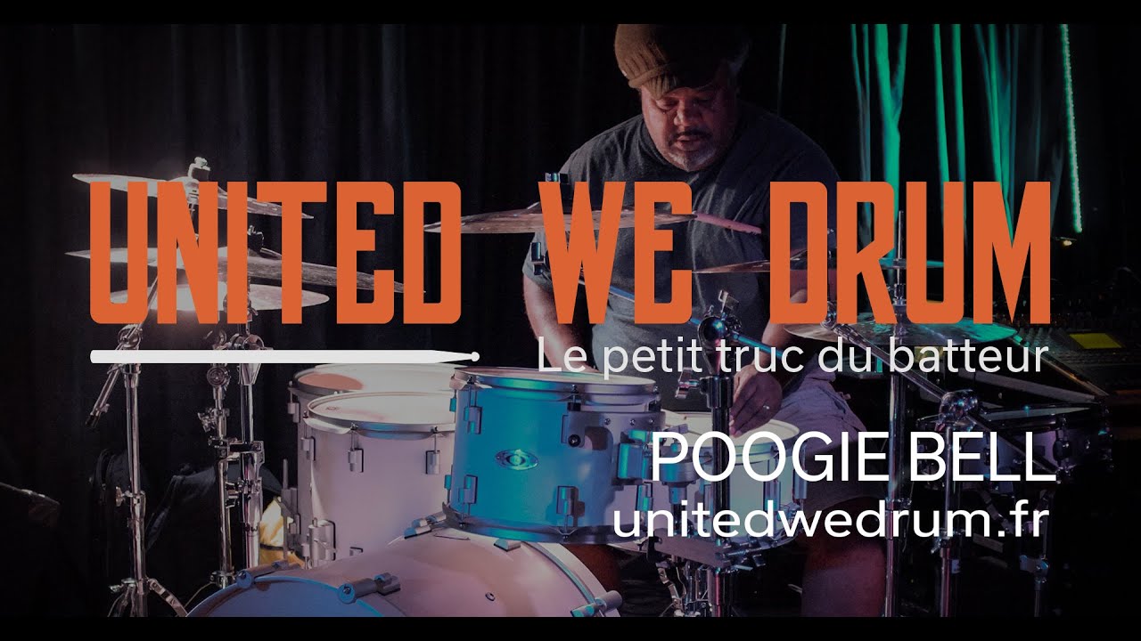 Poogie Bell - United We Drum, le petit truc du batteur
