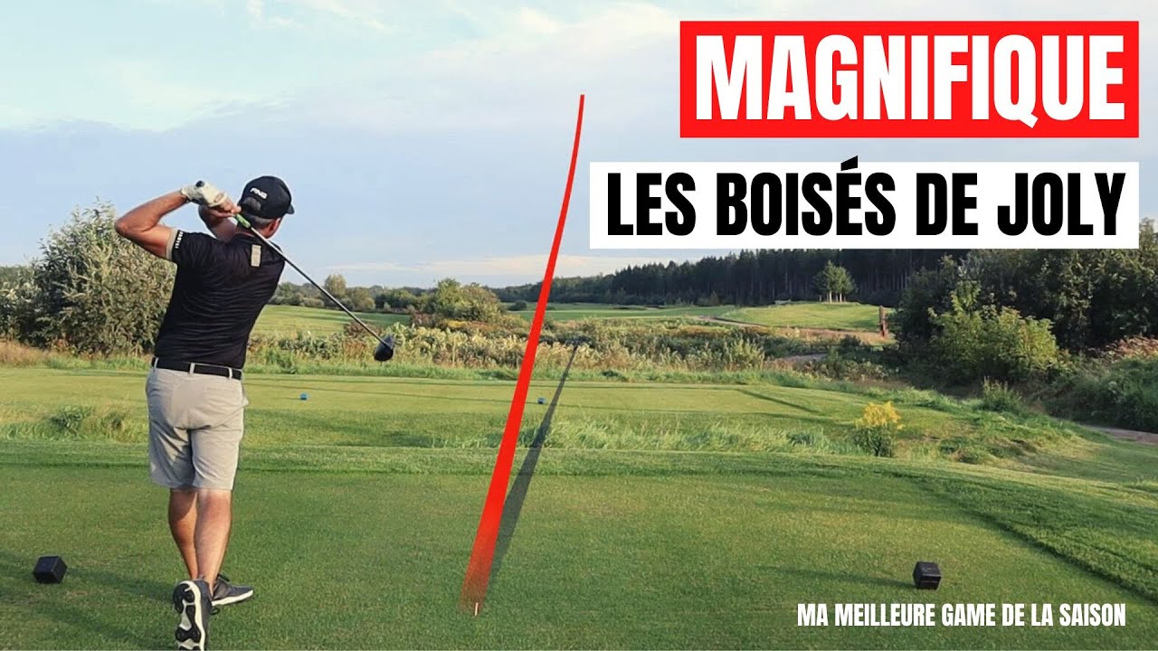 Je joue le magnifique parcours des Boisés de Joly!