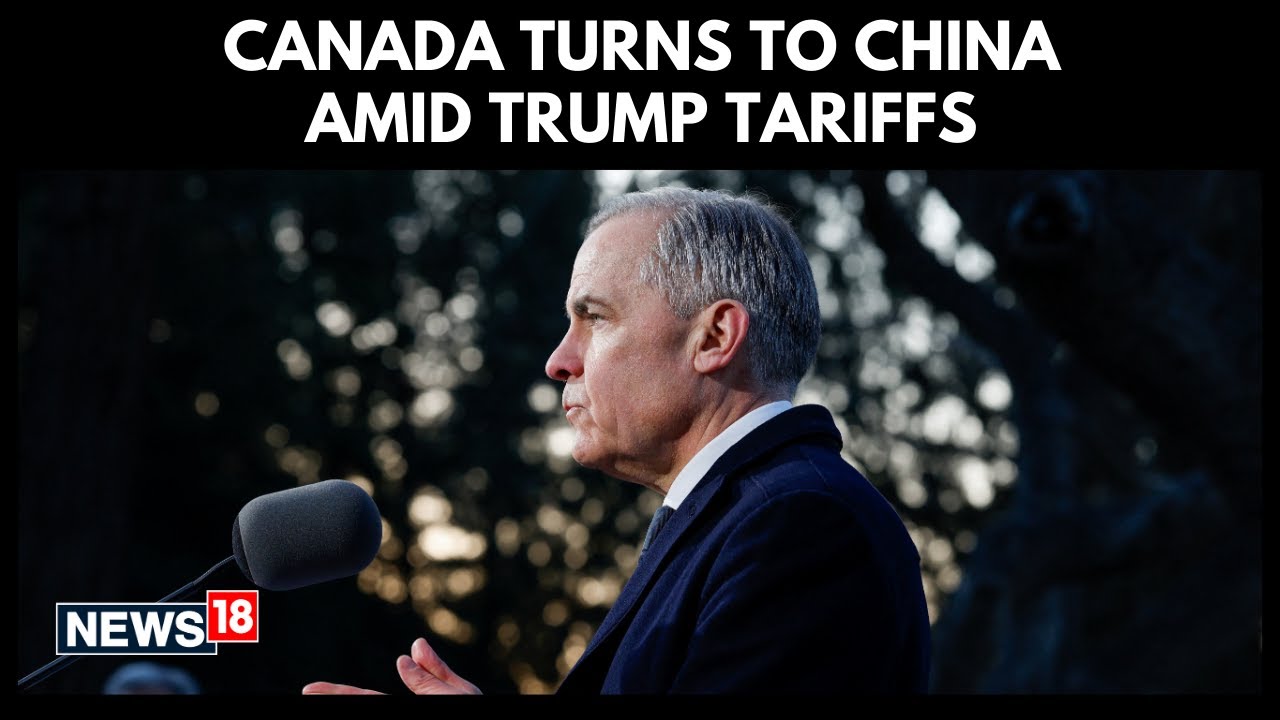 China-Canada | Canada Signals Major Reset With China as Trump Tariffs Reshape Global Trade | N18G