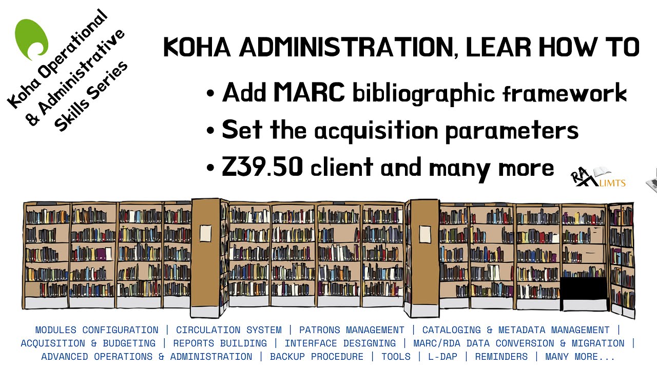Koha Administration 2: Configuring MARC Bibliographic Framework, Acquisitions & Additional Parameter