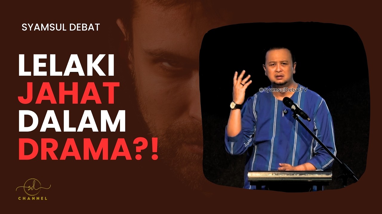LELAKI JAHAT DALAM DRAMA ?!
