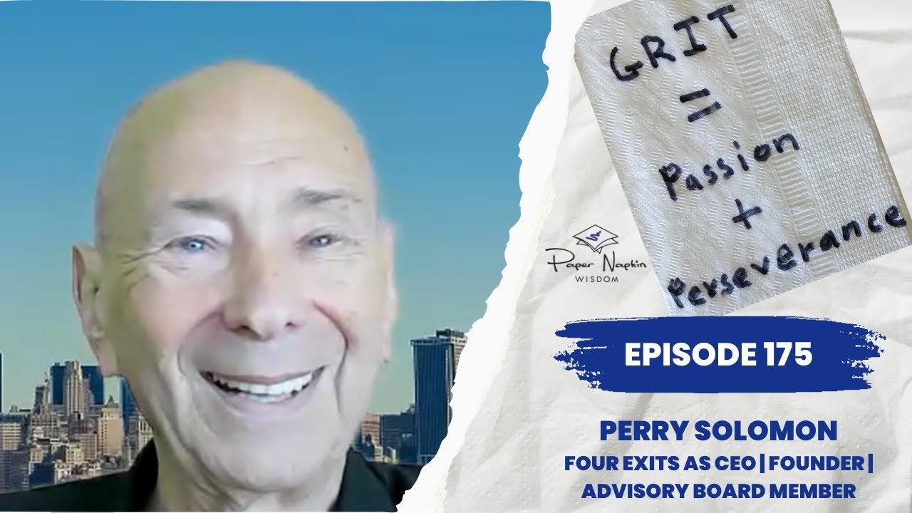 Grit, Passion and Perseverence - Guest: Perry Solomon