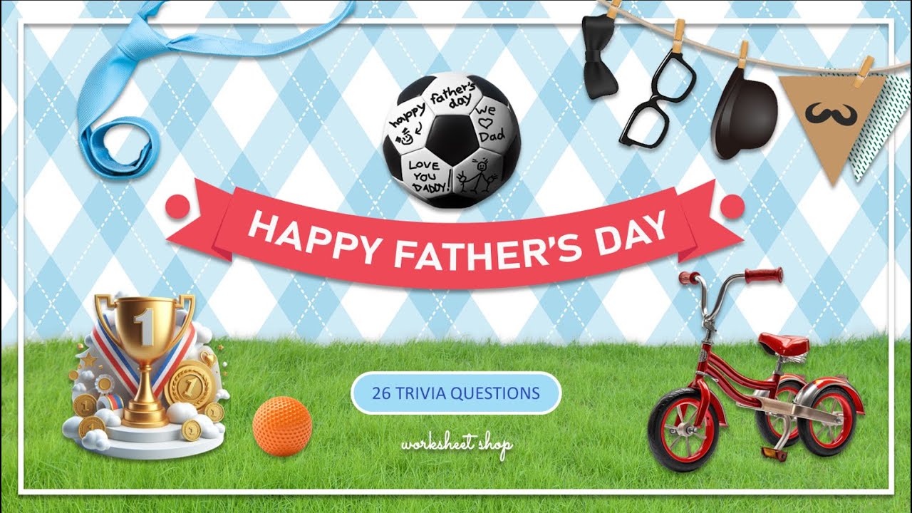 🥸 Father's Day Trivia Quiz 2025: Dive Into Fun Facts About Father's Day!