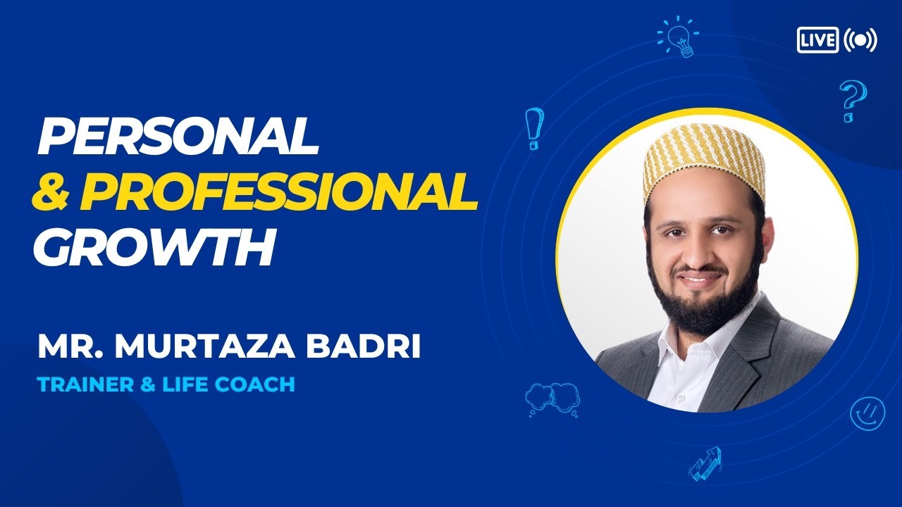 Personal & Professional Development Ft. Murtaza Badri | Pak College