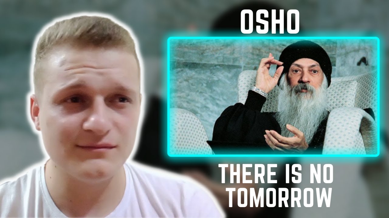 First Time Reacting To OSHO | There Is No Tomorrow | Foreigner Reaction