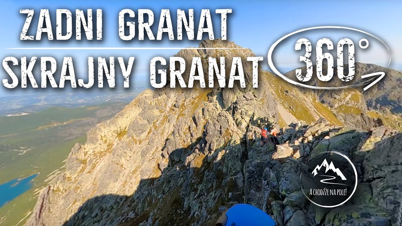 ORLA PERĆ: Szlak - Zadni Granat ➡️ Skrajny Granat - całe przejście - film 360°
