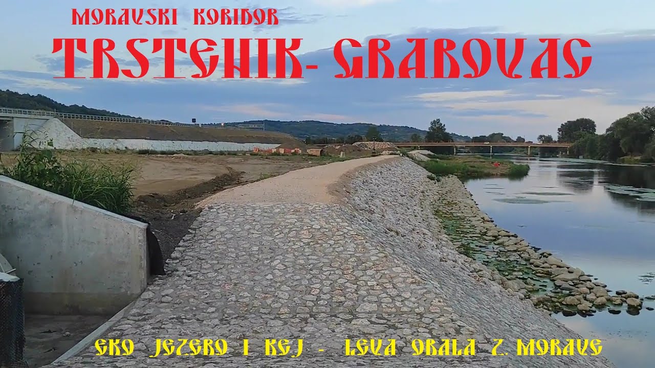 TRSTENIK-GRABOVAC: EKO JEZERO, KEJ, LJ REKA(Leva Obala)