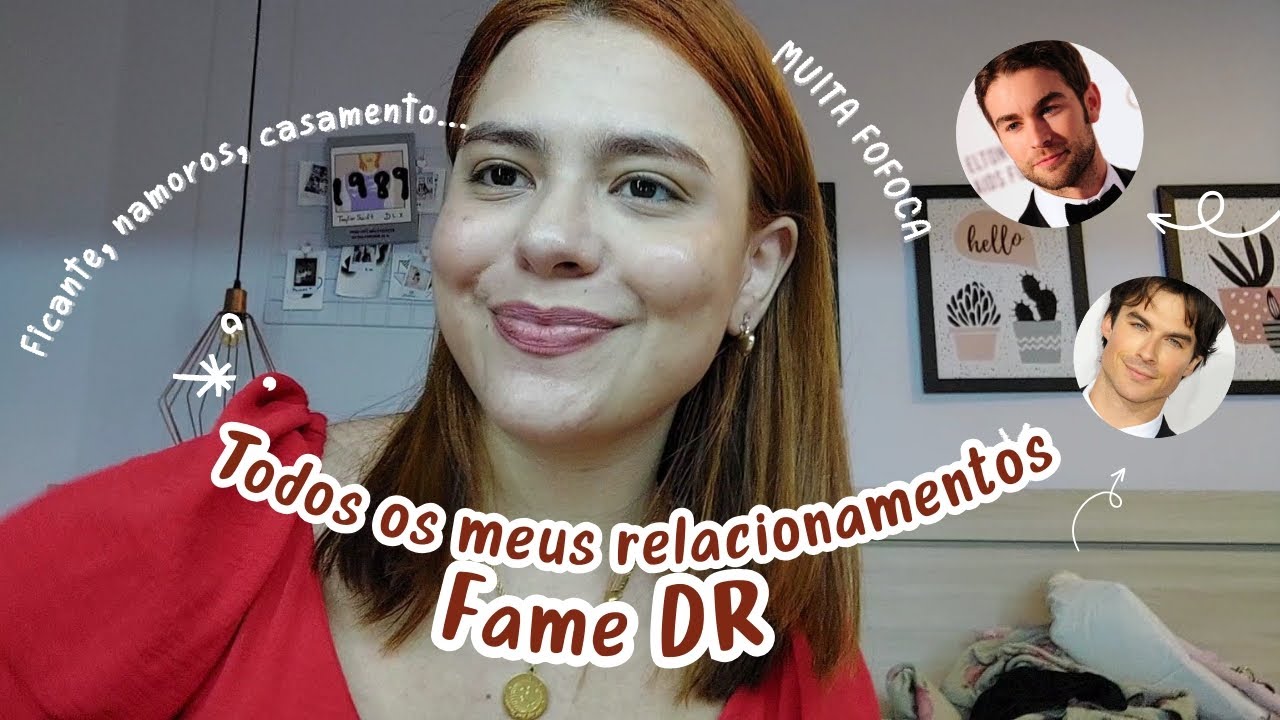 FAME DR | Todos os meus relacionamentos na fame dr