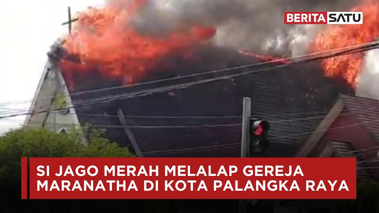 Si Jago Merah Melalap Gereja Maranatha di Kota Palangka Raya | Beritasatu