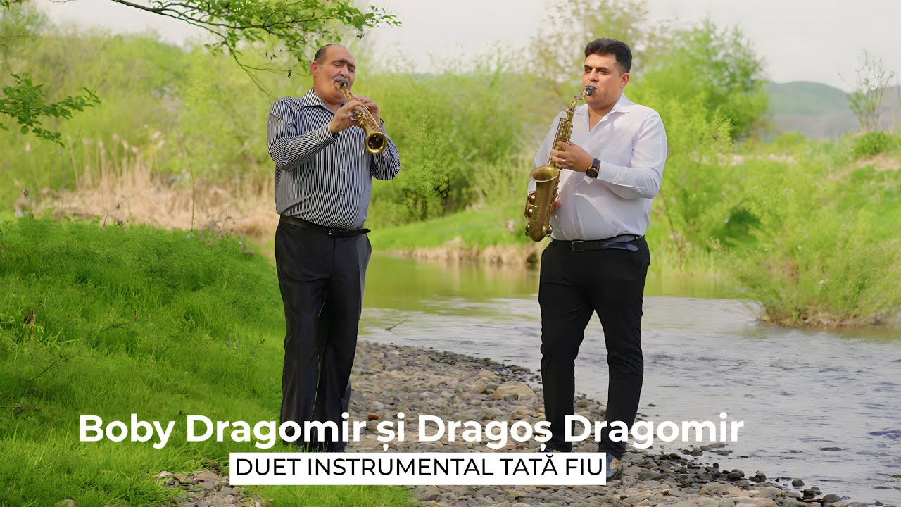 Boby Dragomir și Dragoș Dragomir - Duet instrumental tată fiu 🎷