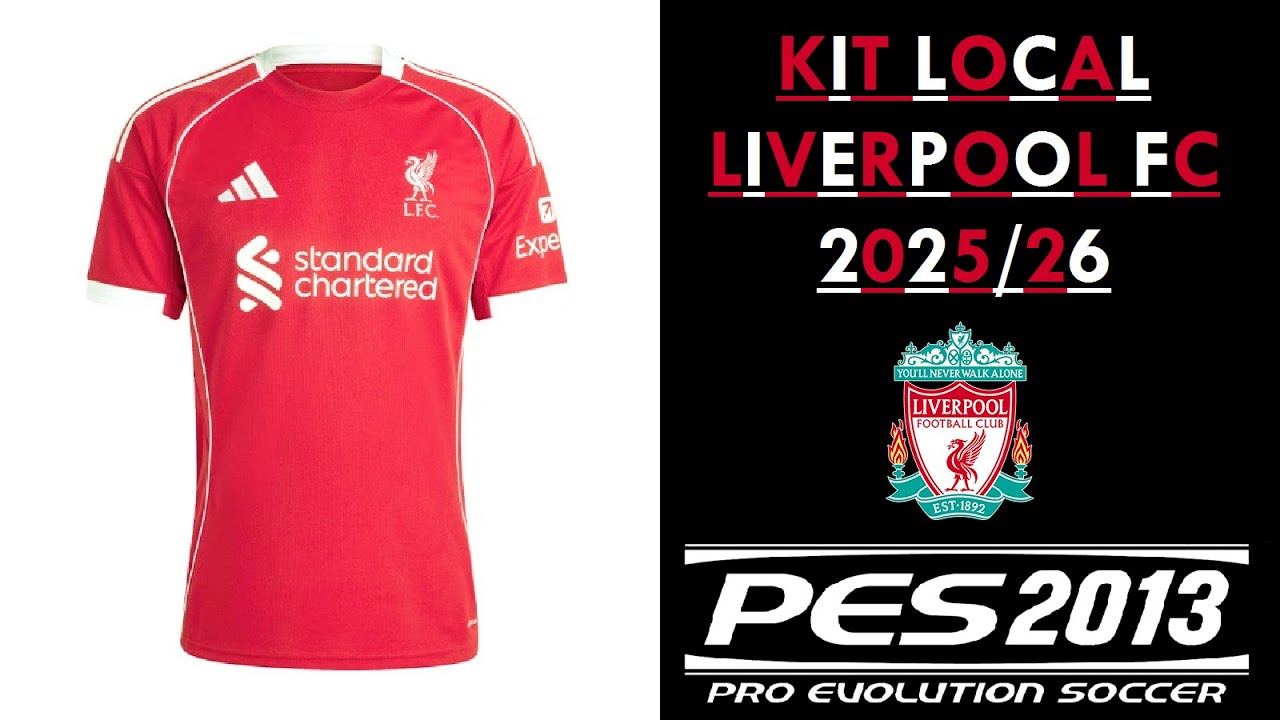 KIT LOCAL LIVERPOOL FC TEMPORADA 2025/26 || PES 2013