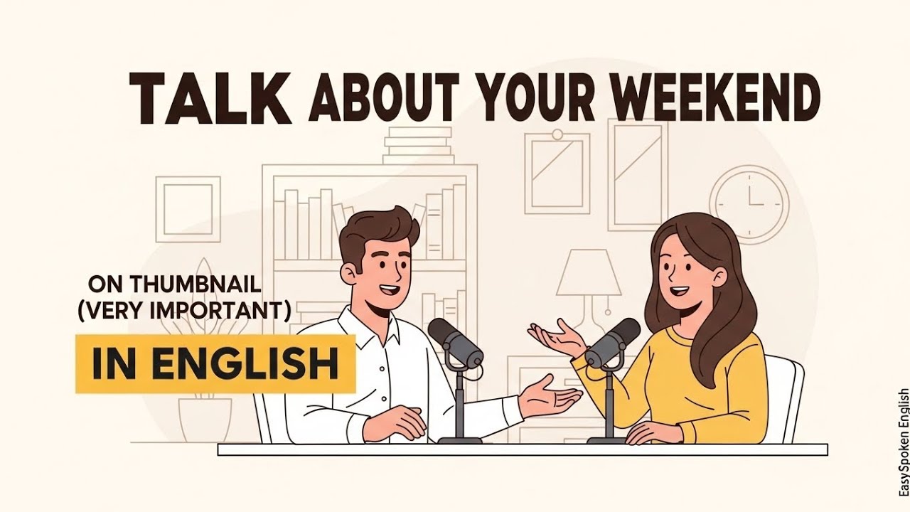 Talk About Your Weekend in English Easily | Spoken English Practice