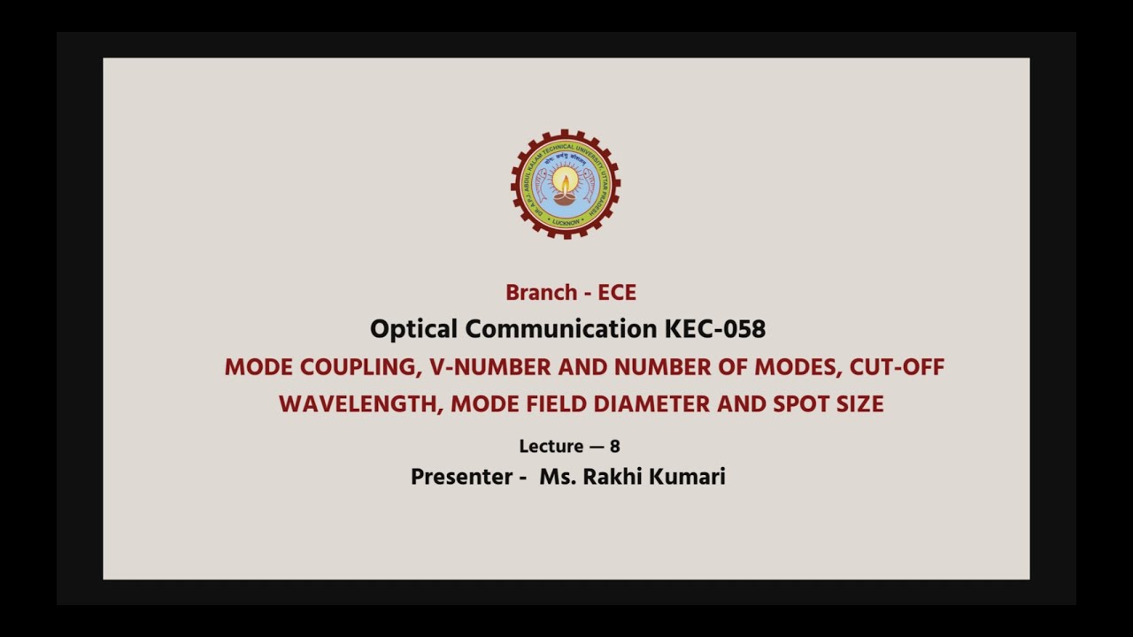 Optical Comm.|Mode couplingV-Number & Number ofModesCut-off WavelengthModeField Diameter & Spot Size