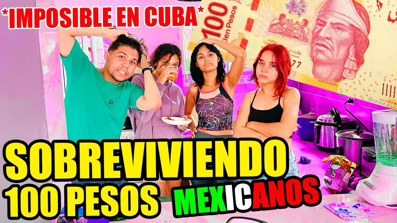 SE PUEDE SOBREVIVIR EN CUBA CON 100 PESOS MEXICANOS SOLO EN UN DÍA, RETO EXTREMO !!! SE PUEDE ??