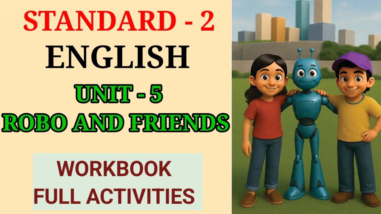ROBO AND FRIENDS STD 2 ENGLISH UNIT 5 WORKBOOK ACTIVITIES | ROBO AND FRIENDS ACTIVITYBOOK ACTIVITIES