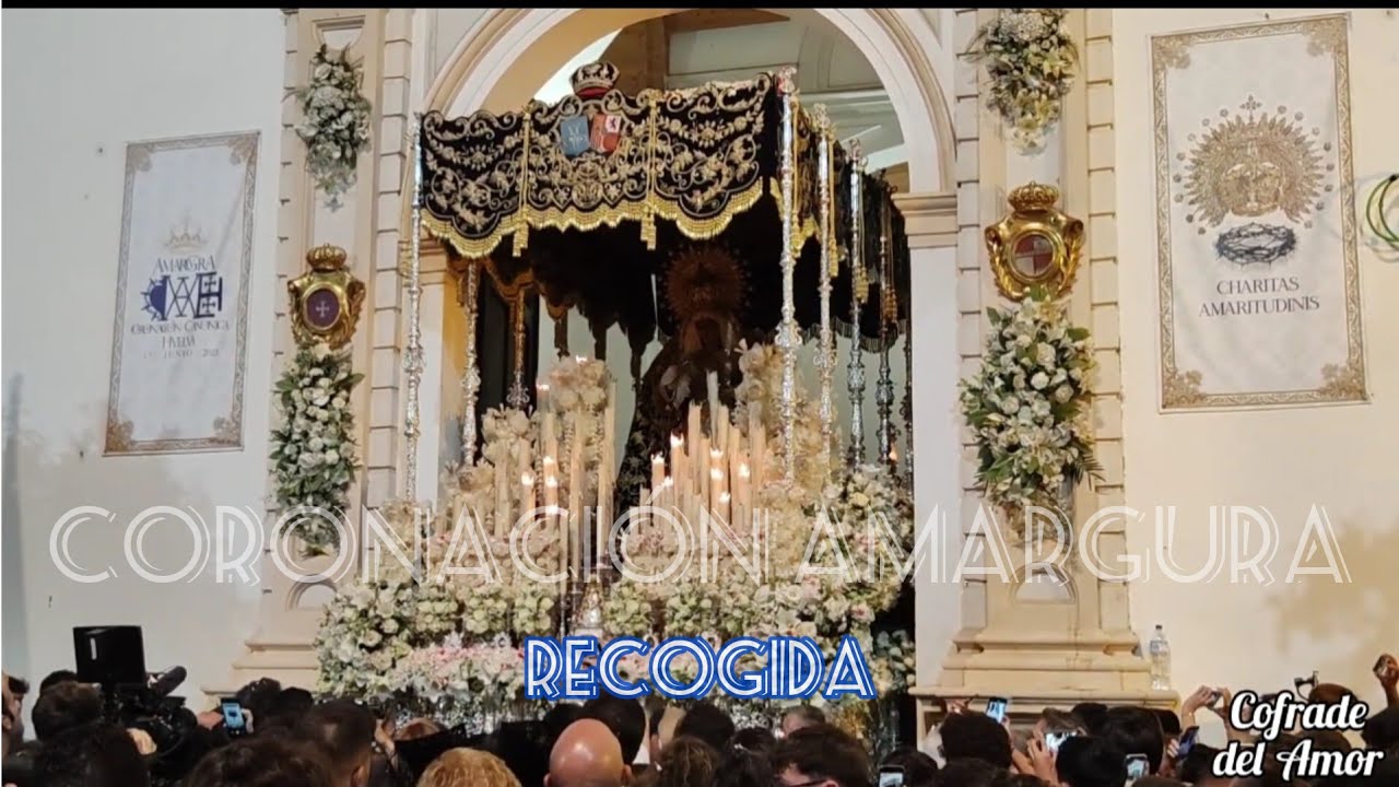 Coronación Virgen de la Amargura, recogida, Huelva 2023