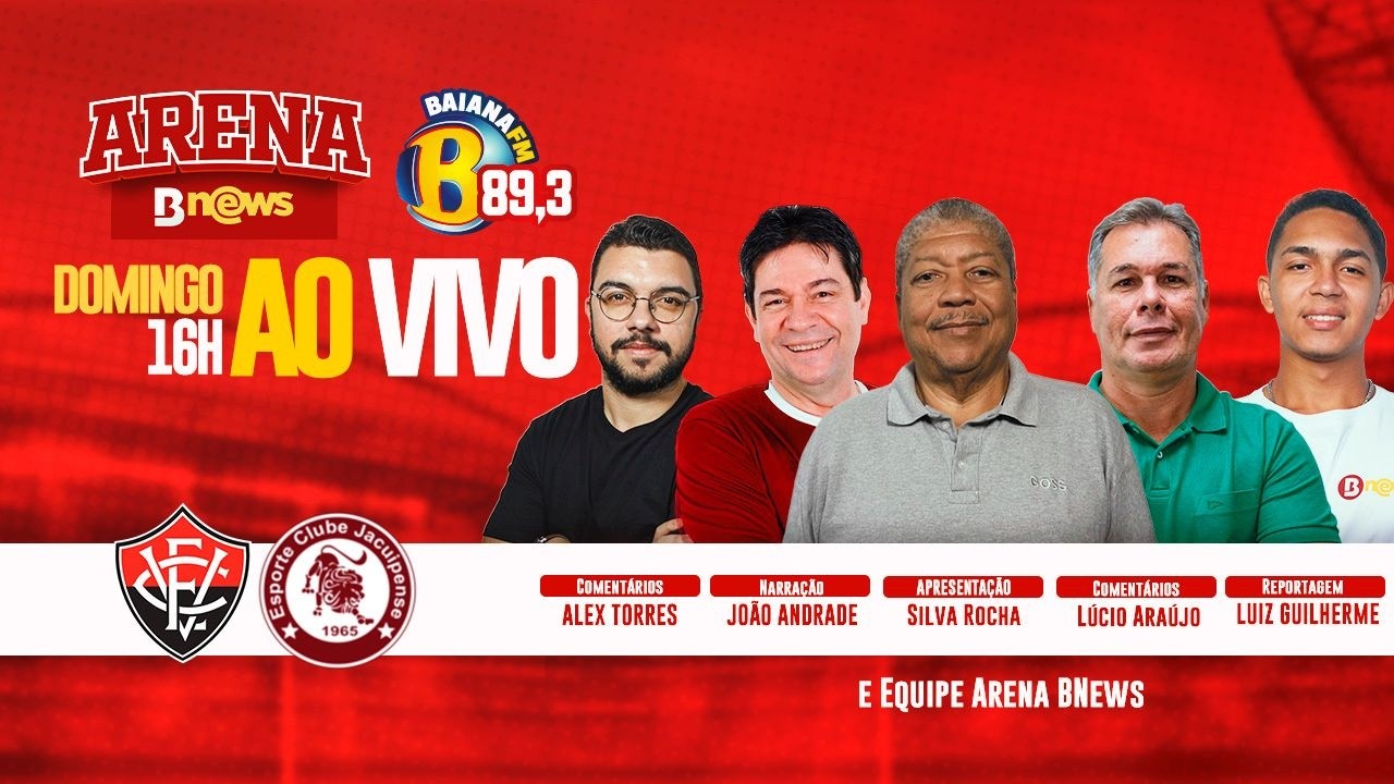 🚨 AO VIVO! VITÓRIA X JACUIPENSE | BAIANÃO 2026 - ARENA BNEWS + BAIANA FM