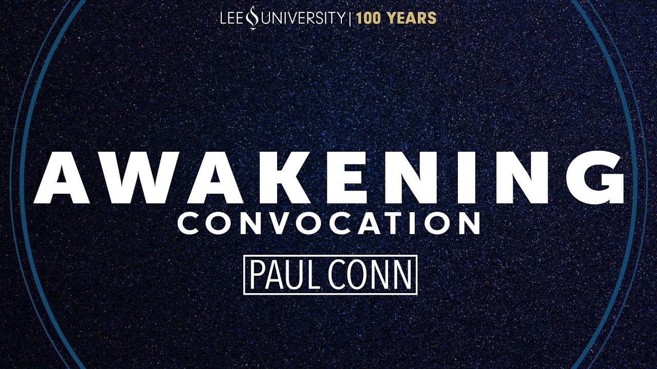 Spring 2018 Convocation Sunday Night | Paul Conn