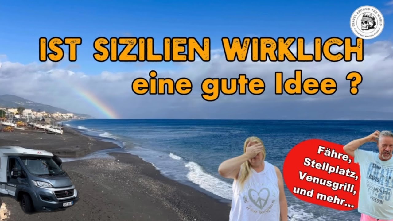Ist Sizilien wirklich eine gute Idee? Was kostet die Fähre. (Überwintern auf Sizilien #1)