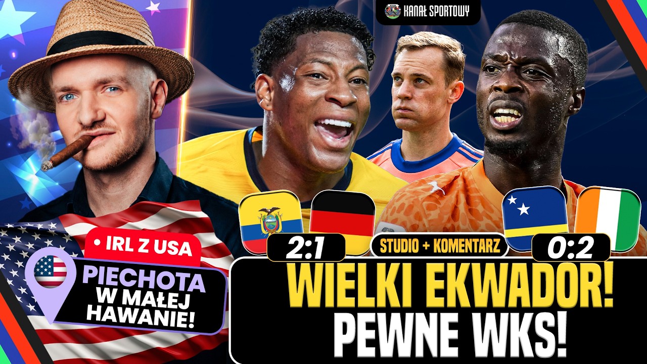 MUNDIAL NA ŻYWO: CURACAO - WKS, EKWADOR - NIEMCY! KOMENTARZ, ANALIZA + IRL DOMINIKA PIECHOTY Z USA