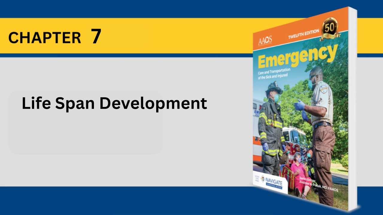 EMT Chapter 7: Life Span Development | NREMT Prep & Key Concepts