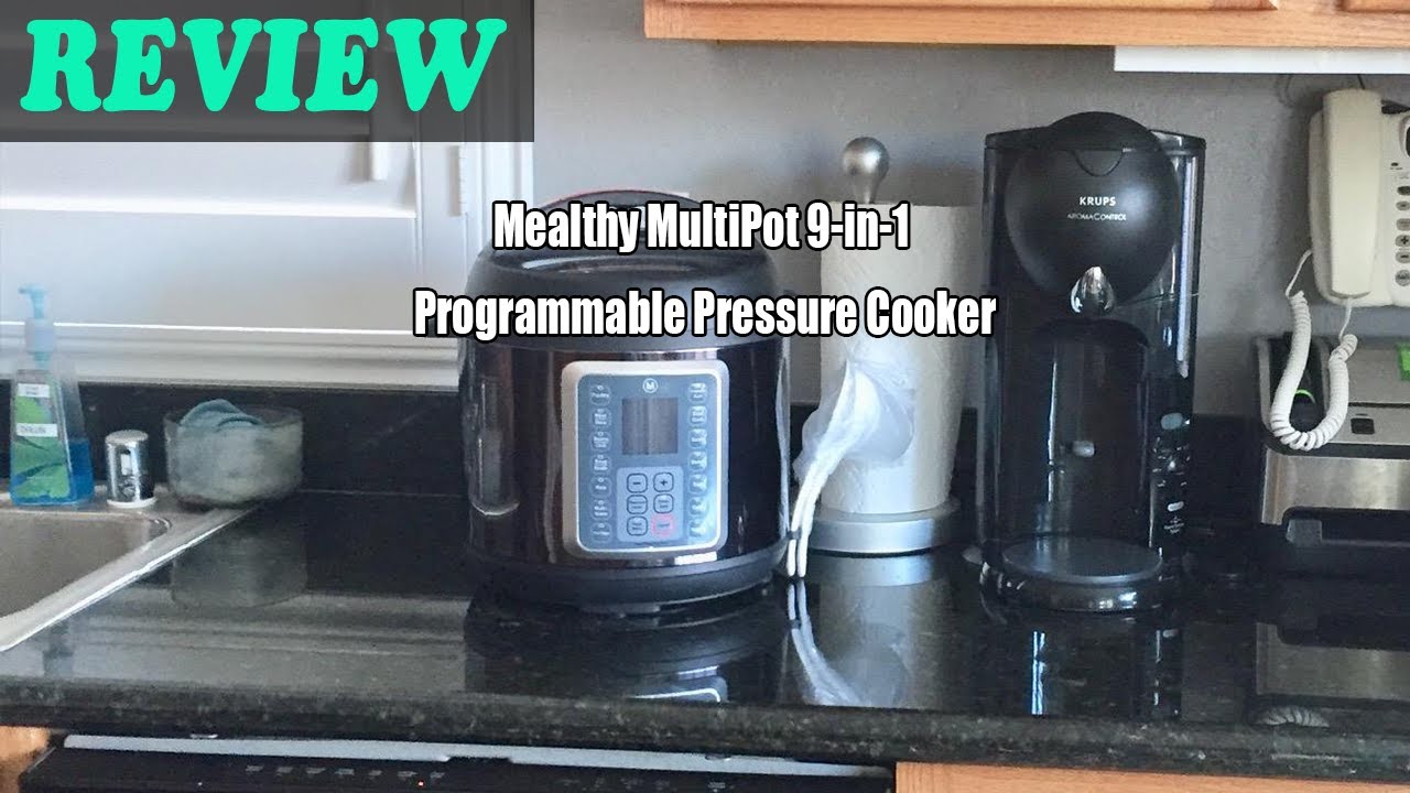 Mealthy MultiPot 9-in-1 Programmable Pressure Cooker - Review 2022