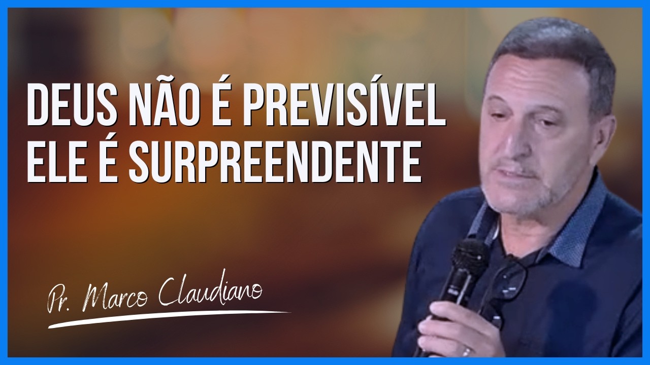 DEUS NÃO É ALGORITMO: Ele vai te surpreender! (Efésios 3:20) | Pr. Marco Claudiano