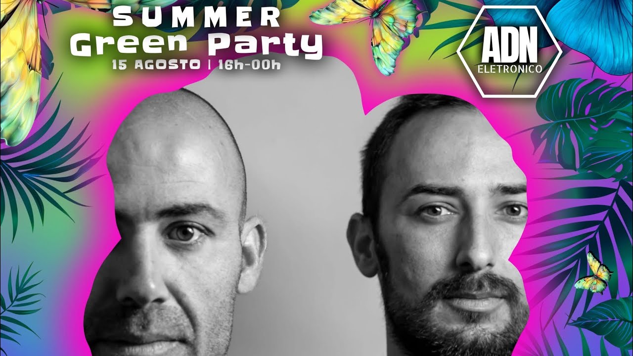 BROTHERS ON DISH @ Summer Green Party | Green Café | ADN Eletrônico DJ Set