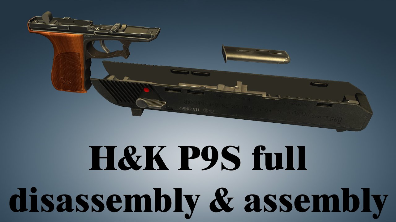 Heckler & Koch P9S: full disassembly & assembly | World of Guns